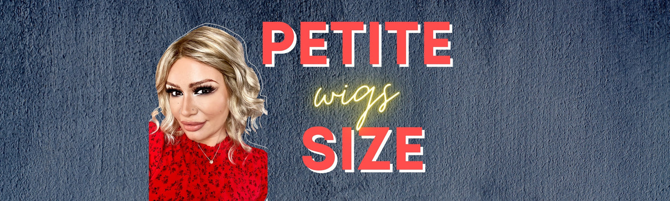 PETITE WIGS